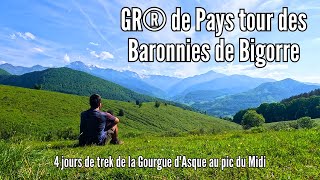 GR® de Pays tour des Baronnies de Bigorre  4 jours de trek de la Gourgue dAsque au pic du Midi [upl. by Behn]