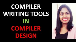 COMPILER WRITING TOOLS  COMPILER DESIGN [upl. by Adena472]