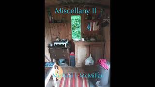 Miscellany II by Michael JMcMillan [upl. by Anitsrik]