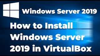 How to Install Windows Server 2019 in VirtualBox Step By Step Guide [upl. by Aniteb]