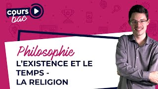 BAC de philo  Lexistence et le temps  La religion [upl. by Ahseuqal]