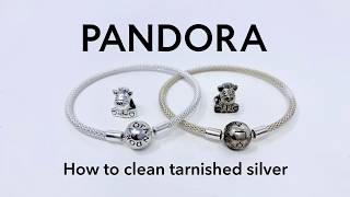 How to Clean Tarnished PANDORA Silver Charms Bracelets and Other Jewellery [upl. by Yerroc]