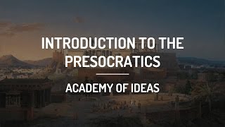 Introduction to the Presocratics [upl. by Adyan367]