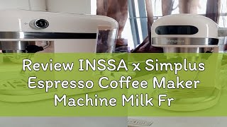 Review INSSA x Simplus Espresso Coffee Maker Machine Milk Frother Coffee Machine SemiAutomatic [upl. by Dinan649]