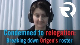 Condemned to relegation Breaking down Origens roster [upl. by Sebbie]