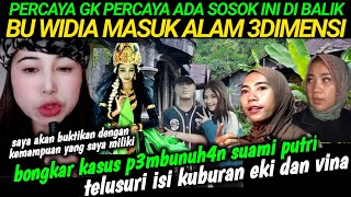 INDIGO⁉️ BU WIDIA tunjukan kemampuan ilmunya MENEMBUS 3DIMENSI terawang kasus PUTRI DAN VINA [upl. by Pilif]