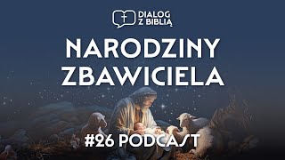 NARODZENIE ZBAWICIELA  DIALOG Z BIBLIĄ 26 [upl. by Eetak]