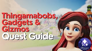 Thingamabobs Gadgets and Gizmos Quest Guide in Disney Dreamlight Valley [upl. by Htebasile37]