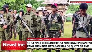 10 ka MNLF Commanders sa Mindanao mihangyo kang PBBM nga hatagan sila og quota sa PNP [upl. by Nilats]