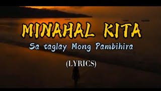 MINAHAL KITASA TAGLAY MONG PAMBIHIRA with lyrics [upl. by Adnertal]