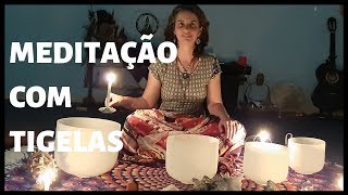 MEDITAÇÃO COM TIGELAS DE CRISTAL [upl. by Berard3]