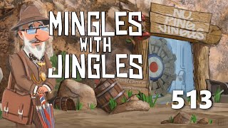 Mingles with Jingles Episode 513 [upl. by Yerdua]