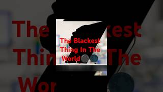 The blackest thing in the world⚫🌑 shorts youtubeshorts vantablack facts [upl. by Surbeck]