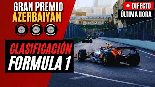 🔴 F1 DIRECTO  GRAN PREMIO DE AZERBAIYÁN 2024  CLASIFICACIÓN  Live Timing [upl. by Dianthe335]