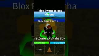 1 day i want got kitsunebloxfruits [upl. by Virgilio263]