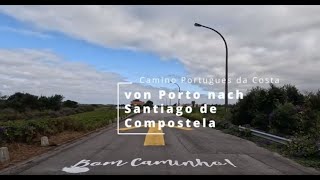 Camino Portugues da Costa  280 Kilometer von Porto nach Santiago de Compostela [upl. by Farlee889]