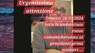 24 112024 tutte le ambasciate russe comunicherannourgente news information [upl. by Winna]