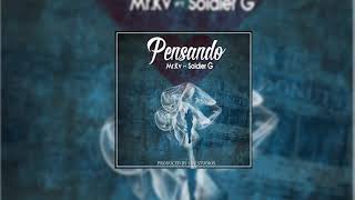 MrKv Ft Soldier g  Pensando [upl. by Delija]