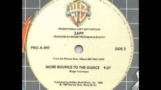 Zapp  More Bounce To The Ounce 12 Version [upl. by Corron]