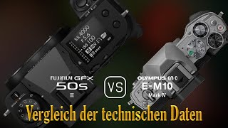 Fujifilm GFX 50s II vs Olympus OMD EM10 Mark IV Ein Vergleich der technischen Daten [upl. by Angy]