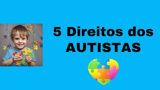 5 Diretos dos Autistas  alguns você nem imaginava [upl. by Trelu]