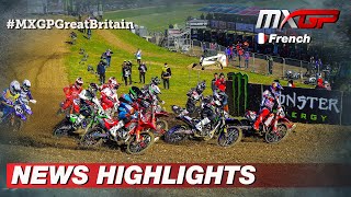 News Highlights en Français  MXGP of Great Britain 2022 MXGP Motocross [upl. by Placeeda884]