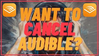 How To Cancel Your Audible Membership  Quick and Easy [upl. by Mandler]