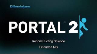 HQ Portal 2 OST  Main theme Reconstructing Science Extended Version [upl. by Gronseth]