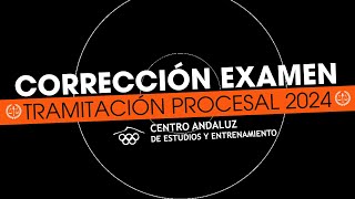 Corrección Examen OPOSICIÓN TRAMITACIÓN PROCESAL 2024  Centro Andaluz de Estudios y Entrenamiento [upl. by Sidras]