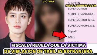 SE REVELA QUE LA VICTIMA DE VIØLACION DE TAEIL ES EXTRANJERA  NO LO DESPIDEN PARA DEBUTARLO DESPUES [upl. by Zitah562]