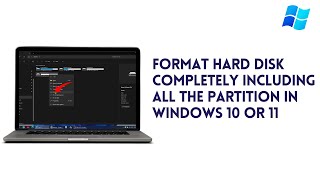 How To Format Hard Disk Completely Including All the Partition In Windows 10 Or 11 [upl. by Orv398]