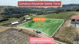 Çatalca Çanakça Köyünde Satılık Tarla 2006 m2 [upl. by Wilkens677]