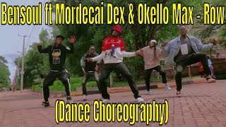 Bensoul ft Mordecai Dex amp Okello Max  Row Dance Choreography [upl. by Windy]