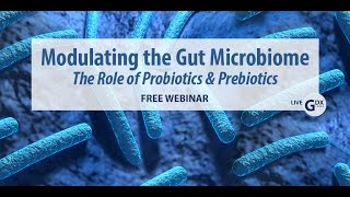 Modulating the Gut Microbiome – the Role of Probiotics and Prebiotics [upl. by Clippard]