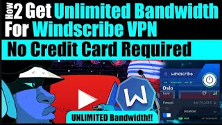 How To Get Unlimited Bandwidth For Windscribe best VPN No Credit Card Required 2024 free vpn [upl. by Kato787]