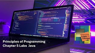 Principles of Programming Chapter 5 Java 55 and 56 Labs [upl. by Idham]