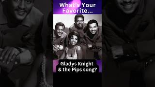 What’s Your Favorite…Gladys Knight amp The Pips Song gladysknight motown soul rnb [upl. by Yanffit]