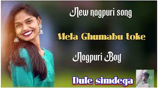 New nagpuri song Mela Ghumabu toke free free Sarwan ss ki dhamakedar parstuti Dule simdega [upl. by Frederigo]