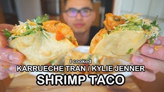 I cooked KARRUCHE TRAN  KYLIE JENNER SHRIMP TACO [upl. by Beulah]