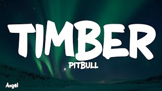 Pitbull  Timber Lyrics ft Keha [upl. by Jollanta]