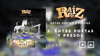 La Raíz  Entre Poetas y Presos [upl. by Yenitirb399]