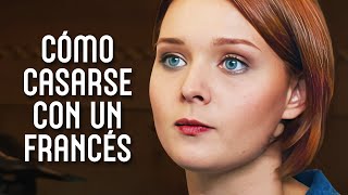 CÓMO CASARSE CON UN FRANCES ¡No verás eso en otras películas  Todos los episodios  PELÍCULA 2024 [upl. by Litch]