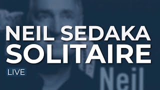 Neil Sedaka  Solitaire Live Official Audio [upl. by Weir491]