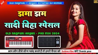 🔊🔊Jhama Jham Sadi Special NAGPURI INSTRUMENT Music 2024🎹Argan Piano Octapad Dj Song [upl. by Hahnert]