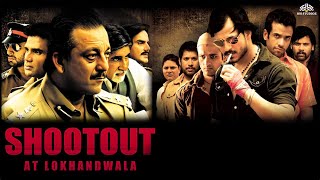 Shootout at Lokhandwala  ACTION MOVIE  Amitabh B Vivek O Sanjay D Suniel S  Bollywood Movie [upl. by Dalohcin]