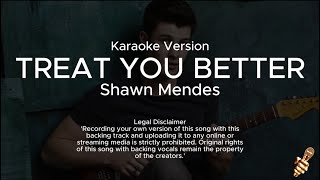 Shawn Mendes  Treat You Better Karaoke Version [upl. by Hsot]