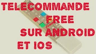 Comment avoir la télécommande Free sur Android et IOS [upl. by Euqcaj]