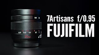 7Artisans 35mm f095 for Fujifilm Review [upl. by Florie864]