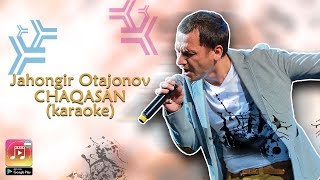 Jahongir Otajonov  Chaqasan  Жахонгир Отажанов  Чакасан Uzbek Karaoke [upl. by Nirot]