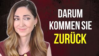 Warum sie immer zurückkommen nachdem sie DICH verlassen haben [upl. by Revlys]